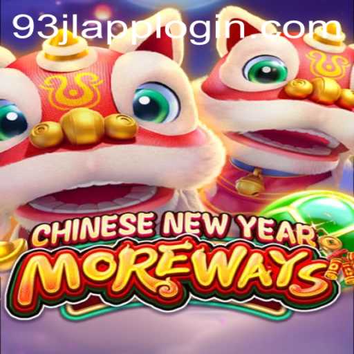 Exploring the Thrills of CHINESENEWYEARMOREWAYS with 93JL.COM